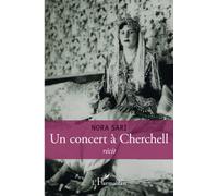 Nora Sari – Un concert à Cherchell – Récit – Broché