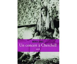 Un concert à Cherchell Récit - Nora Sari - L'harmattan - broché - Récit