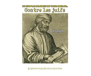 Un conflit religieux de vingt siècles, Contre les juifs, Tertullien
