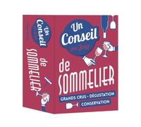 Un Conseil Par Jour De Sommelier - Grands Crus, Dégustation, Conservation - Edition 2019