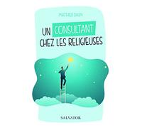 Un consultant chez les religieuses