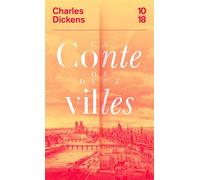 Un conte de deux villes - Charles Dickens - 10/18 - Poche - Roman