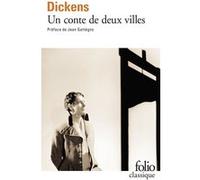 Un conte de deux villes Charles Dickens (Auteur), Jean Gattégno (Préface), Jeanne Métifeu-Béjeau (Traduction)