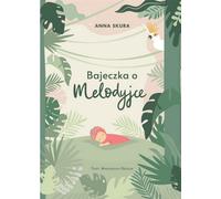 Un conte de fées sur Melodyjka - Małgorzata Grzelak (Buch auf Polnisch)