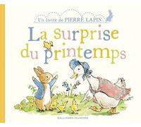 La surprise du printemps: Un conte de Pierre Lapin