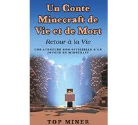Un Conte Minecraft de Vie et de Mort: Retour à la Vie
