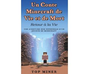 Un Conte Minecraft De Vie Et De Mort - Retour À La Vie