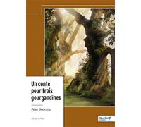 Un conte pour trois gourgandines - Alain Bourotte - Nombre 7 - relié - Contes / Légendes