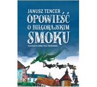 Un conte sur le dragon Biłgoraj - Janusz Tencer (Märchen für Kinder auf Polnisch)