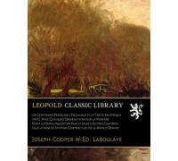 Un Continent Perdu on l'Esclavage et la Traite en Afrique (1875). Avec Quelques Observations sur la Maniere Dont ils Sepratiquent en Asie et dans ... de Systeme Contractuel de la Main d'Oenvre