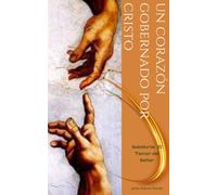 Un Corazón Gobernado por Cristo