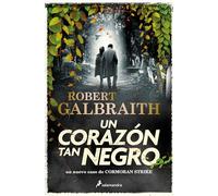 Un corazón tan negro (Cormoran Strike 6)