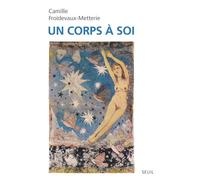Un corps à soi - Camille Froidevaux-Metterie - Seuil - broché - Essai