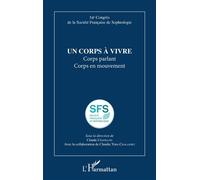 Un corps à vivre Corps parlant Corps en mouvement - Claude Châtillon - L'harmattan - broché - Etude