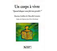 Un Corps A Vivre - Quand Éduquer Nous Fait Tous Grandir !
