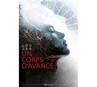 Un Corps d'avance - Lou Jan - Critic - broché - Roman