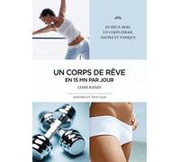Un corps de rêve en 15 minutes par jour