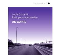 Un corps - Lucie Castel - Employe Du Moi - broché - Bande dessinée