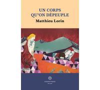 Un corps qu'on dépeuple - Matthieu Lorin - Exopotamie - broché - Poésie