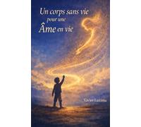 Un corps sans vie pour une âme en vie