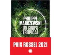 Un corps tropical Philippe Marczewski (Auteur)
