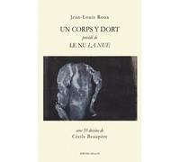 Un corps y dort Avec 33 dessins de Cécile Beaupere - Jean-Louis Roux - Millon Jerome Eds - broché - Poésie