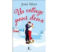 Un cottage pour deux Josie Silver (Auteur), Marion Schwartz (Traduction)
