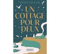 Un cottage pour deux Josie Silver (Auteur), Marion Schwartz (Traduction)