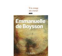 Emmanuelle de Boysson – Un Coup au coeur – Roman – Broché