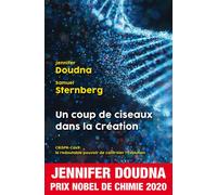 Un coup de ciseaux dans la Création CRISPR-Cas9 : le redoutable pouvoir de contrôler l’Évolution, Prix Nobel de Chimie 2020 - Jennifer A. Doudna - H&o - broché - Guide