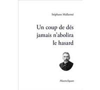 Un coup de dés jamais n'abolira le hasard Stéphane Mallarmé (Auteur)