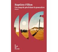 Un coup de pied dans la poussière Baptiste Fillon (Auteur)