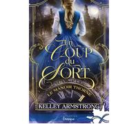 Un coup du sort Le manoir Thorne, T2 - Kelley Armstrong - Collection Infinity - broché - Roman