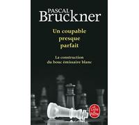 Un coupable presque parfait - Pascal Bruckner - Lgf - Poche - Essai