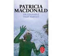 Un coupable trop parfait Patricia J. MacDonald (Auteur)
