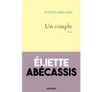 Un couple Eliette Abécassis (Auteur)