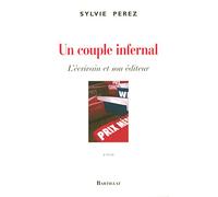 UN COUPLE INFERNAL L'ECRIVAIN ET SON EDITEUR