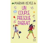 Un couple presque parfait Marian Keyes (Auteur)