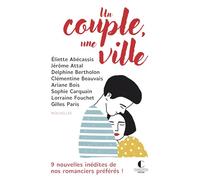 Un couple, une ville: 9 nouvelles indétides de nos romanciers préférés !