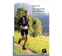 Un coureur des Plaines À la découverte de l'ultra-trail - Julien Leroy - Du Pantheon Eds - broché - Récit