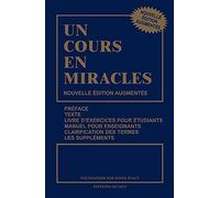Un cours en miracles - Nouvelle édition augmentée