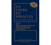 Helen Schucman – Un cours en miracles – Nouvelle édition augmentée – Broché