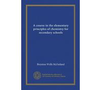 Un cours sur les principes élémentaires de la chimie pour les écoles secondaires