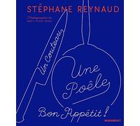 Un couteau, une poêle: Le deuxième livre de recettes pour mes copains qui ne savent toujours pas cuisiner (et les autres aussi)