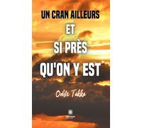 Un cran ailleurs et si près qu'on y est - Odile Takka - Le Lys Bleu - broché - Nouvelles