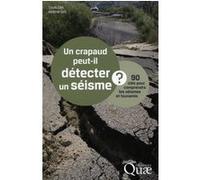 Un crapaud peut-il détecter un séisme ? Louis Géli (Auteur), Hélène Geli (Auteur)