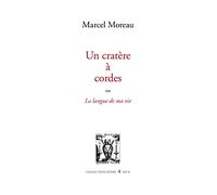 Un cratère à cordes: La langue de ma vie