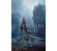 Un Cri dans la nuit: Vous ne dormirez plus jamais