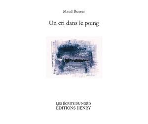 Un cri dans le poing: Prix des Trouvères 2019 Grand Prix de Poésie de la Ville du Touquet