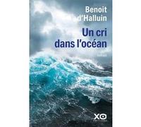 Benoit D'Halluin – Un cri dans l'océan – Roman – Broché – xO